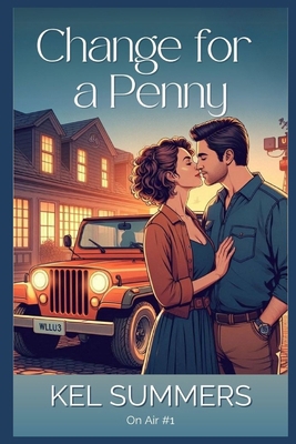 Change for a Penny (On Air Book 1): A Small Tow... B0DH23SR75 Book Cover