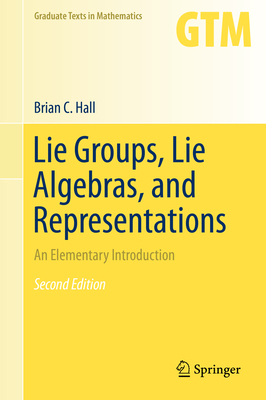 Lie Groups, Lie Algebras, and Representations: ... 3319374338 Book Cover