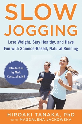 Slow Jogging: Lose Weight, Stay Healthy, and Ha... 1510708316 Book Cover