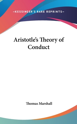 Aristotle's Theory of Conduct 0548046077 Book Cover