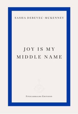 Joy Is My Middle Name 180427187X Book Cover