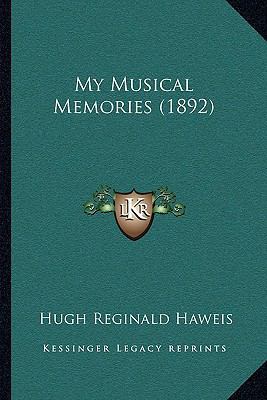 My Musical Memories (1892) 1164902199 Book Cover