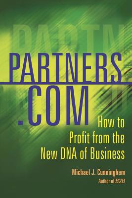 Partners.com: How to Profit from the New DNA of... B005AYWDXI Book Cover