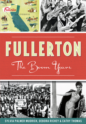 Fullerton:: The Boom Years 1626193193 Book Cover