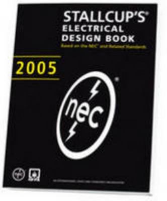STALLCUP ELECTRICAL DESIGN BOOK 2005: . 0877656673 Book Cover