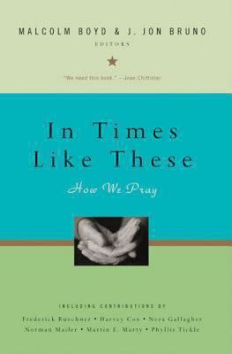 In Times Like These : How We Pray 1596270152 Book Cover