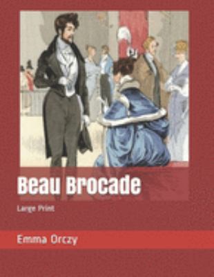 Beau Brocade: Large Print 169141851X Book Cover