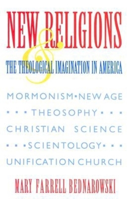 New Religions and the Theological Imagination i... 0253209528 Book Cover