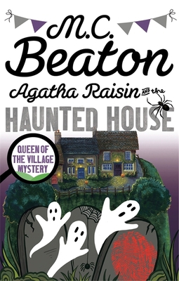 Agatha Raisin and the Haunted House 1472121384 Book Cover