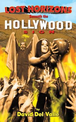 Lost Horizons Beneath the Hollywood Sign (hardb... 1593939817 Book Cover