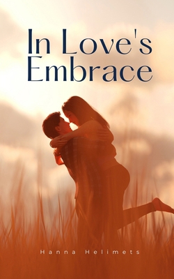 In Love's Embrace 991639556X Book Cover