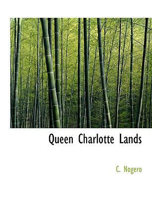 Queen Charlotte Lands 1140386913 Book Cover