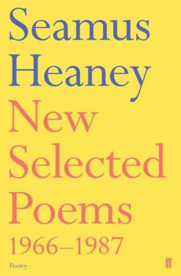 New Selected Poems 1966-1987 0571143725 Book Cover