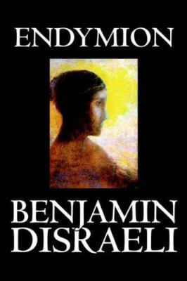 Endymion by Benjamin Disraeli, Fiction, Classics 0809594439 Book Cover