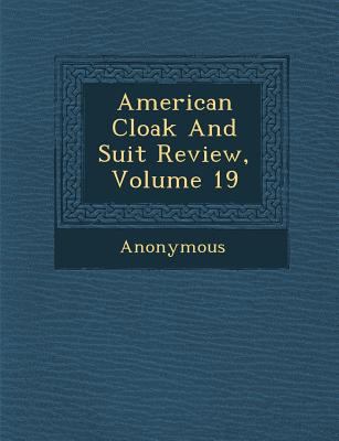 American Cloak and Suit Review, Volume 19 1288146388 Book Cover