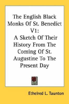 The English Black Monks Of St. Benedict V1: A S... 1428657533 Book Cover