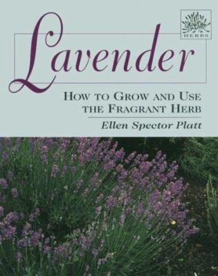 Lavender: How to Grow and Use the Fragrant Herb 0811728498 Book Cover
