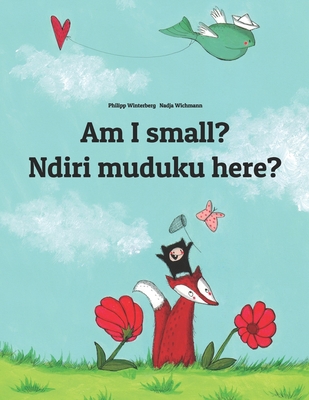 Am I small? Ndiri muduku here?: English-Shona/c... 1726463125 Book Cover