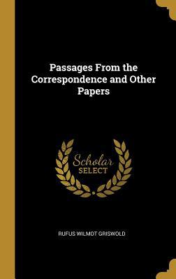 Passages From the Correspondence and Other Papers 0469658088 Book Cover