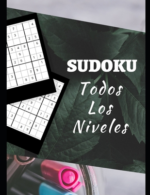 Sudoku Todos Los Niveles: Divi�rtete sea cual sea tu nivel con este libro de rompecabezas de sudoku - 150 p�ginas - Con soluciones - F�cil, Intermedio, Experto - Adultos y ni�os - Letra grande B084QL33ZT Book Cover