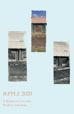 RiPPLE 2020: A Kingston University Student Anth... 1909362506 Book Cover