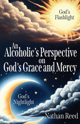 An Alcoholic's Perspective on God's Grace and M... 1662952481 Book Cover