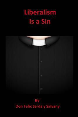 Liberalism Is a Sin 1492847976 Book Cover