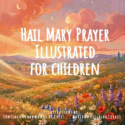 Hail Mary: My First Prayers B0H11BT53V Book Cover