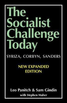 The Socialist Challenge Today: Syriza, Corbyn, ... 0850367573 Book Cover