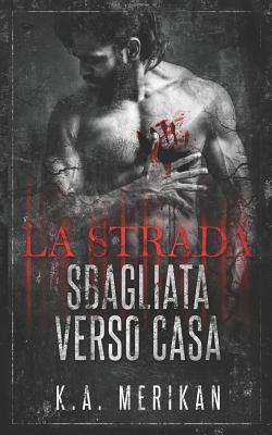 La strada sbagliata verso casa [Italian] 1094821071 Book Cover