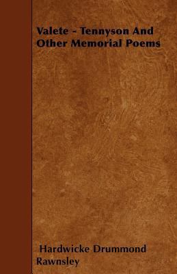 Valete - Tennyson and Other Memorial Poems 1444665707 Book Cover