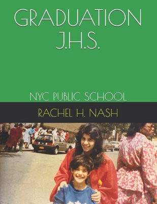 GRADUATION J.H.S.: NYC PUBLIC SCHOOL [Large Print]            Book Cover