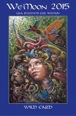 We'moon Gaia Rhythms for Womyn 2015 Calendar: W... 1890931438 Book Cover