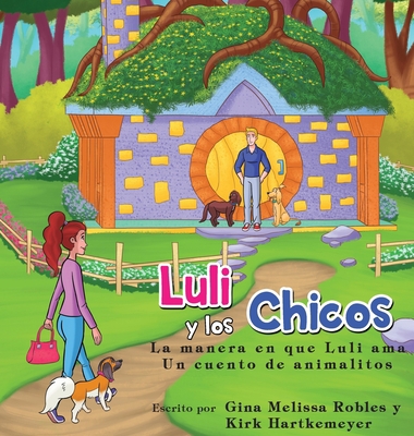 Luli y los Chicos: La manera en que Luli ama [Spanish] 1734629843 Book Cover