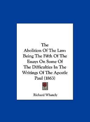 The Abolition of the Law: Being the Fifth of th... 1162179295 Book Cover