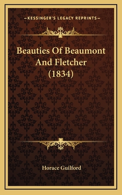 Beauties Of Beaumont And Fletcher (1834) 1166634892 Book Cover