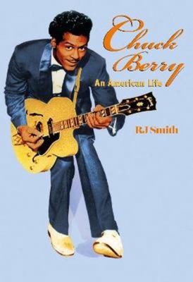 Chuck Berry: An American Life 1913172953 Book Cover