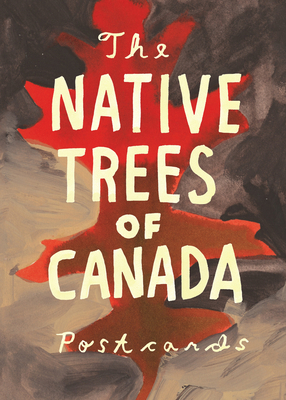 Native Trees of Canada: A Postcard Set: Postcar... 1770462139 Book Cover