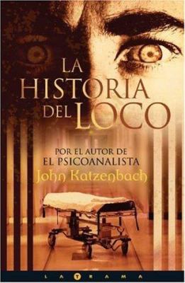 La historia del loco (Spanish Edition) [Spanish] 8466619461 Book Cover