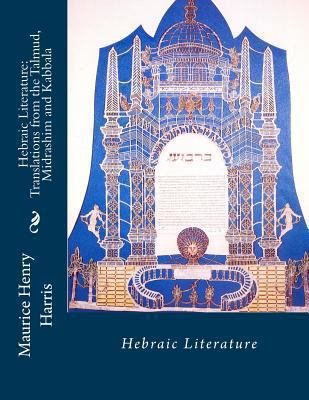 Hebraic Literature: Translations from the Talmu... 1482658658 Book Cover