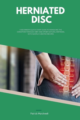 Herniated Disc: A Beginner's Quick Start Guide ... B0CV84HHSV Book Cover