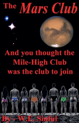 The Mars Club - And You Thought the Mile-High C...            Book Cover