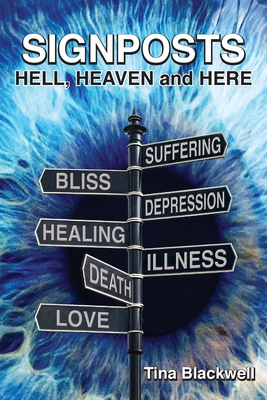 Signposts: Hell, Heaven and Here 1989535062 Book Cover