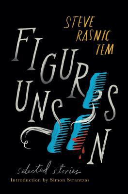 Figures Unseen: Selected Stories 1948405016 Book Cover