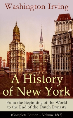 A History of New York: From the Beginning of th... 8026891406 Book Cover