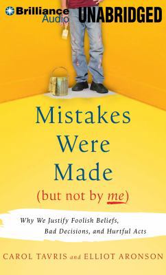 Mistakes Were Made (But Not by Me): Why We Just... 1491514132 Book Cover