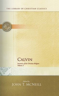 Calvin: Institutes of the Christian Religion 0664239110 Book Cover