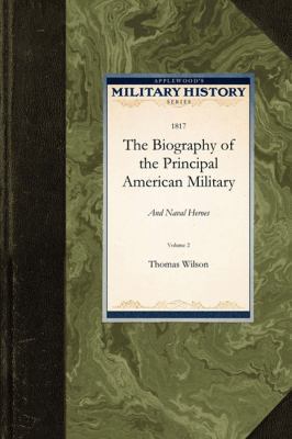 The Biography of the Principal American Militar... 1429021705 Book Cover