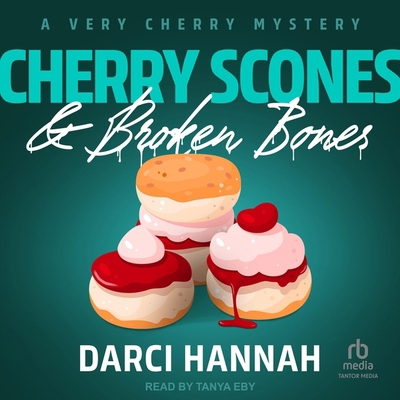 Cherry Scones & Broken Bones B0CW51295Q Book Cover