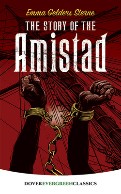 The Story of the Amistad 0486415376 Book Cover